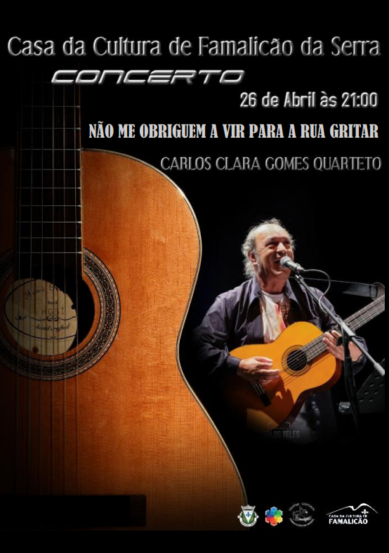 Concerto - “NÃO ME OBRIGUEM A VIR PARA A RUA GRITAR”